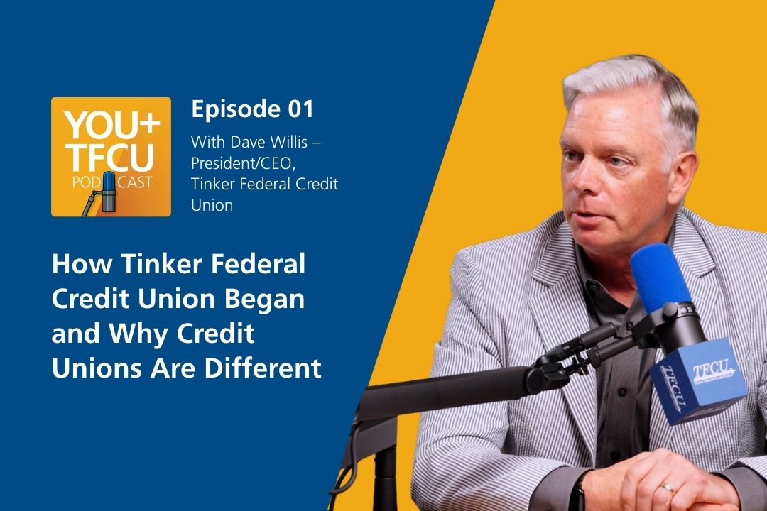 A man has a podcast microphone in front of him. Text reads How Tinker Federal Credit Union Began and Why Credit Unions Are Different