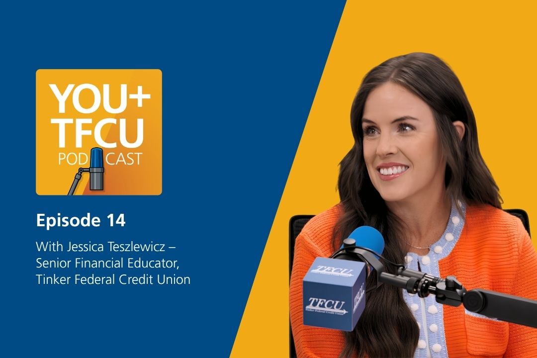 YOU+TFCU Podcast Episode 14 featuring Jessica Teszlewicz, Senior Financial Educator at Tinker Federal Credit Union, speaking into a microphone in a studio setting.