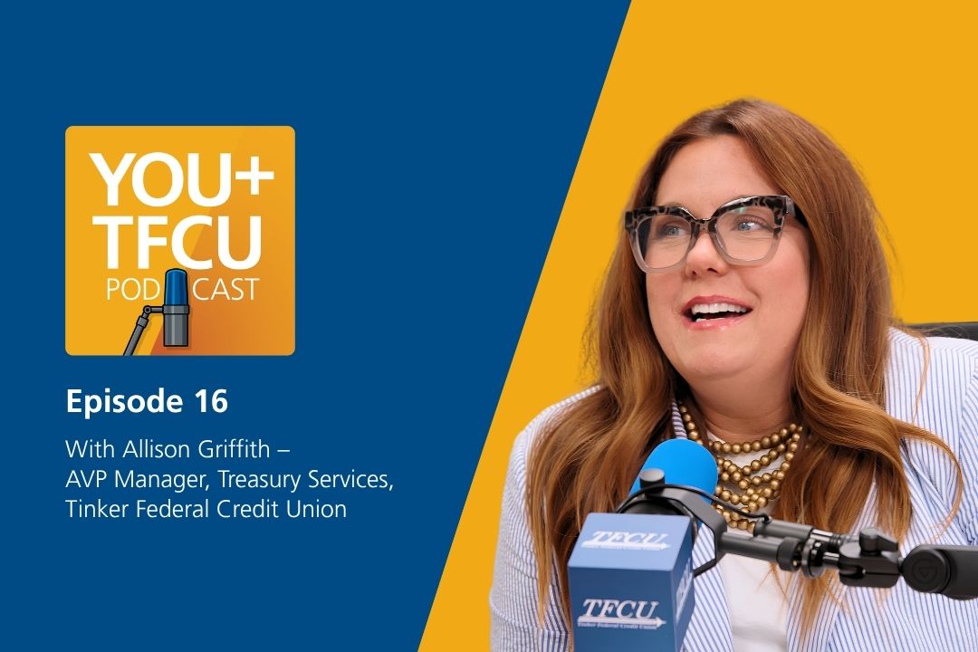 YOU+TFCU Podcast Episode 16 featuring Allison Griffith, AVP Manager of Treasury Services at Tinker Federal Credit Union, speaking into a TFCU-branded podcast microphone.