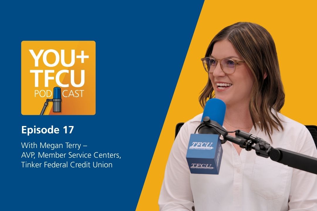 YOU+TFCU Podcast Episode 16 featuring Megan Terry, AVP, Member Service Centers at Tinker Federal Credit Union, speaking into a TFCU-branded podcast microphone.