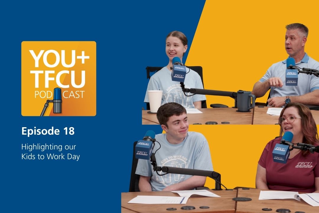 YOU+TFCU Podcast Episode 18 graphic featuring Kids to Work Day guests speaking into microphones.