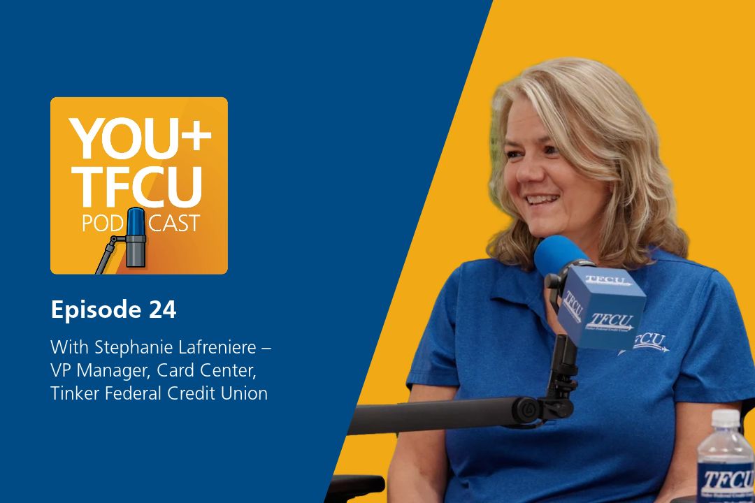 YOU+TFCU Podcast Episode 24 featuring Stephanie Lafreniere, VP Manager, Card Center at Tinker Federal Credit Union, speaking into a microphone in a studio setting.
