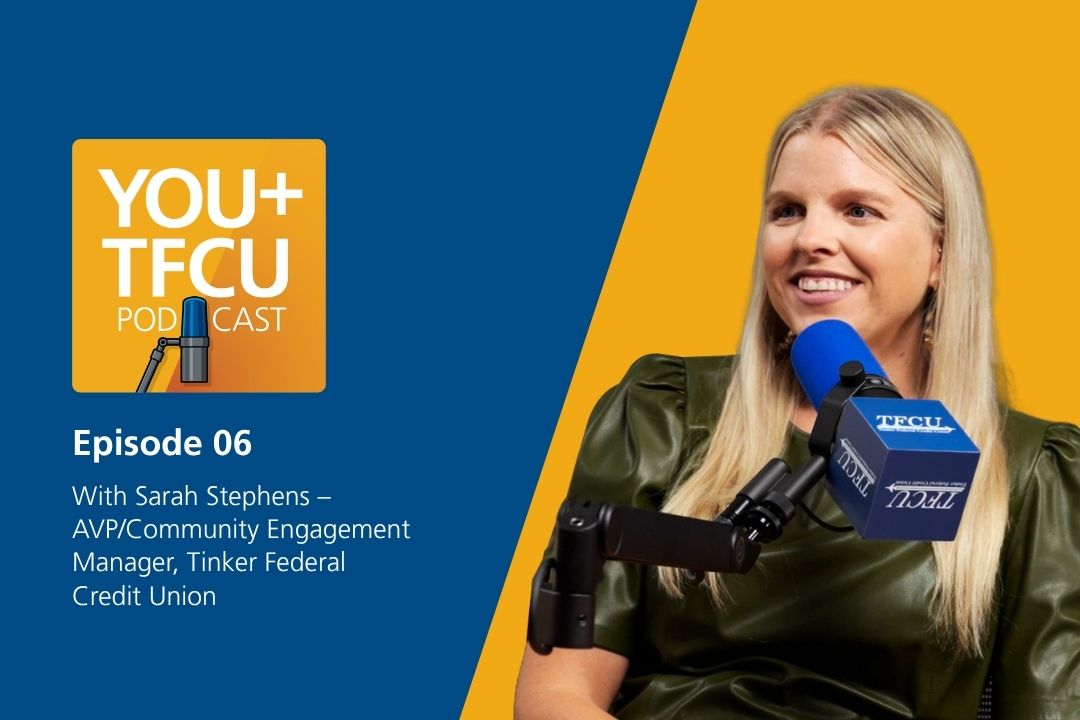 YOU+TFCU Podcast Episode 6 featuring Sarah Stephens, AVP of Community Engagement at Tinker Federal Credit Union, speaking into a microphone in a studio setting.