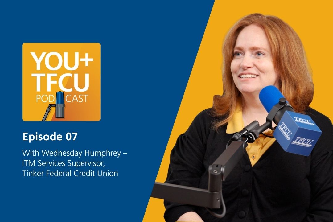 YOU+TFCU Podcast Episode 7 featuring Wednesday Humphrey, ITM Services Supervisor at Tinker Federal Credit Union, speaking into a microphone in a studio setting.