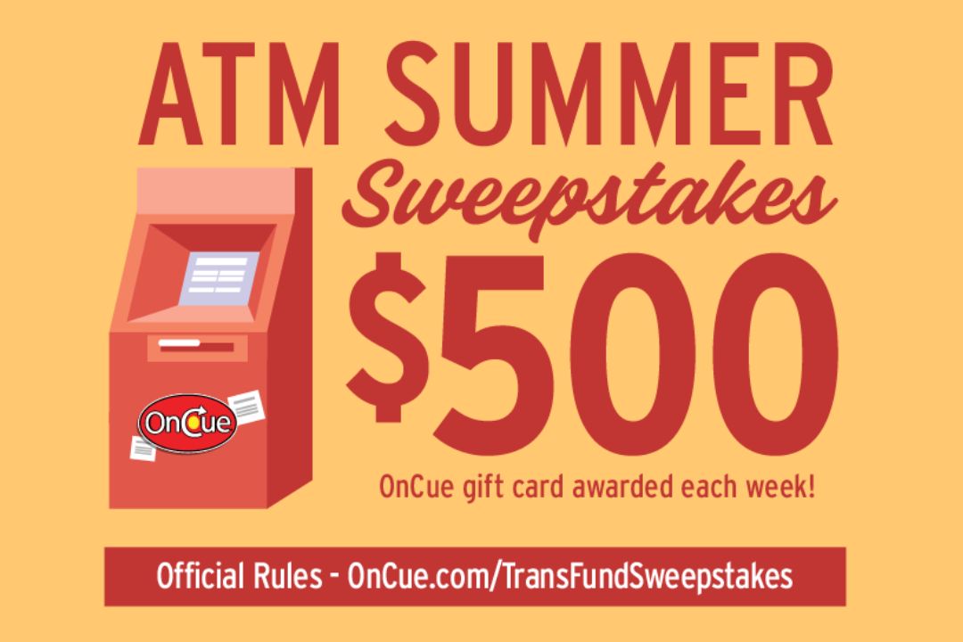 Promotional graphic for an ATM Summer Sweepstakes offering a $500 OnCue gift card. Features a red ATM with the OnCue logo and text stating that a $500 gift card is awarded each week, with a link to official rules at OnCue.com/TransFundSweepstakes.