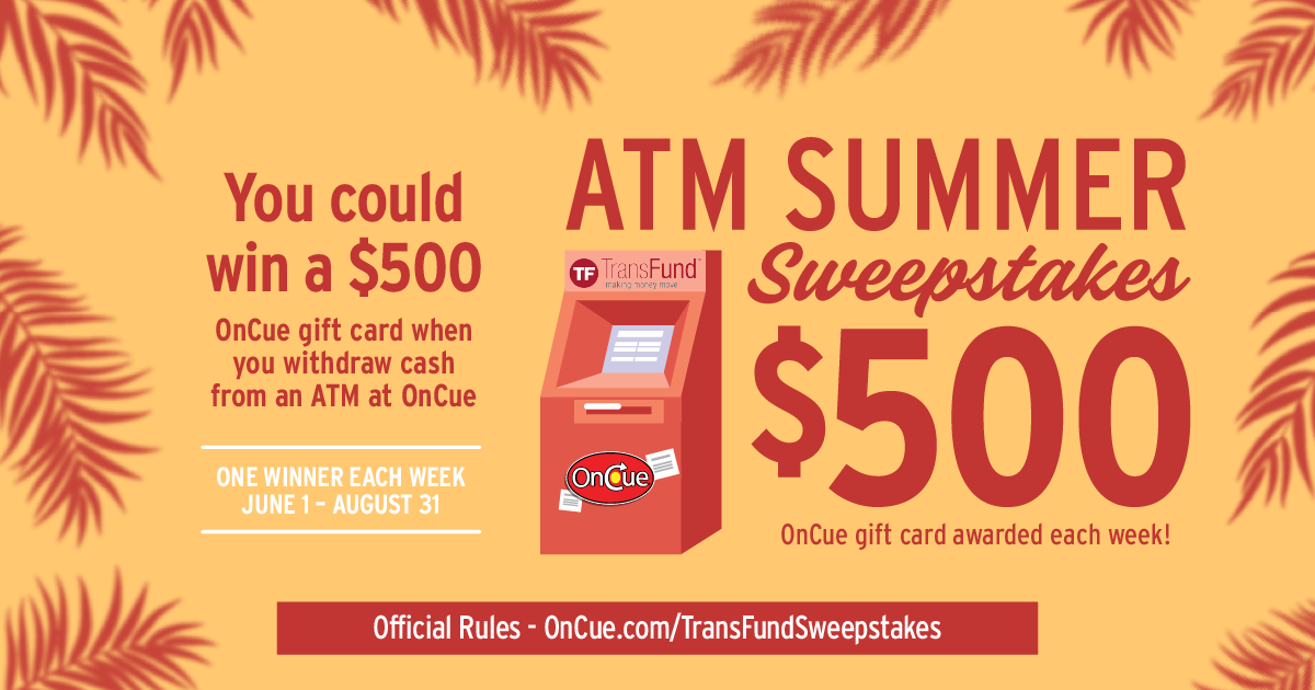 Promotional banner for an ATM Summer Sweepstakes offering a $500 OnCue gift card. Includes a red TransFund ATM illustration and text stating that a $500 gift card is awarded each week.